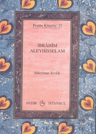 İbrahim Aleyhisselam – Süleyman Tevfik – Bedir Yayınları kitap kapağı