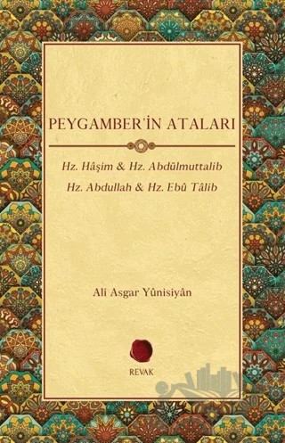 Peygamber'in Ataları – Ali Asgar Yünisiyan – Revak Kitabevi kitap kapağı
