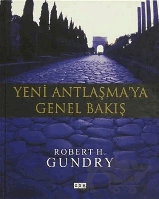 Yeni Antlaşma'ya Genel Bakış – Robert H. Gundry – GDK Yayınları kitap kapağı