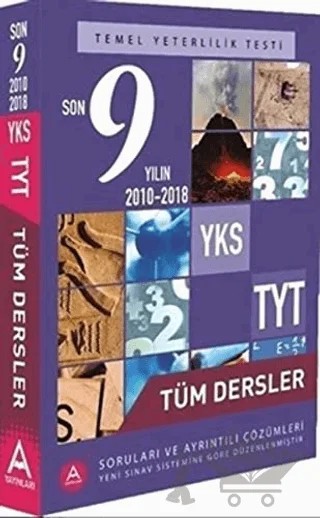 YKS TYT Tüm Dersler Son 9 Yılın Soruları ve Ayrıntılı Çözümleri 2010-2018 – Kolektif – A Yayınları kitap kapağı