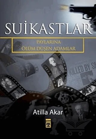 Suikastlar – Atilla Akar – Timaş Yayınları kitap kapağı