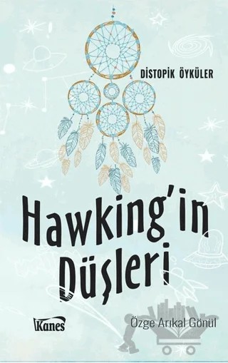 Hawking'in Düşleri – Özge Arıkal Gönül – Kanes Yayınları kitap kapağı