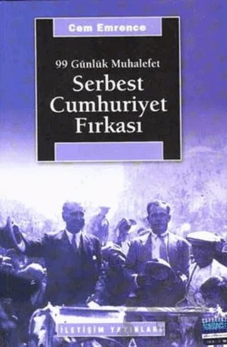 Serbest Cumhuriyet Fırkası – Cem Emrence – İletişim Yayınevi kitap kapağı
