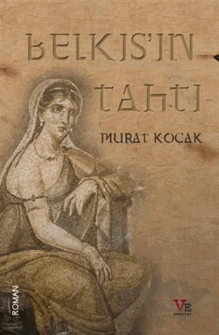 Belkıs'ın Tahtı – Murat Koçak – Ve Edebiyat Yayınları kitap kapağı