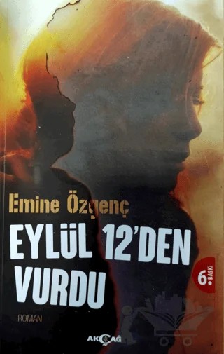 Eylül 12'den Vurdu – Emine Özgenç – Akçağ Yayınları kitap kapağı