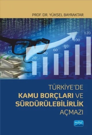Türkiye’de Kamu Borçları ve Sürdürülebilirlik Açmazı – Yüksel Bayraktar – Nobel Akademik Yayıncılık kitap kapağı