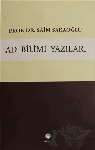 Ad Bilimleri Yazıları – Saim Sakaoğlu – Kömen Yayınları kitap kapağı