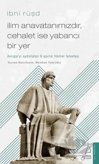 İlim Anavatanımızdır Cehalet İse Yabancı Bir Yer – İbni Rüşd – Destek Yayınları kitap kapağı