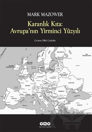 Karanlık Kıta: Avrupa’nın Yirminci Yüzyılı – Mark Mazower – Yapı Kredi Yayınları kitap kapağı