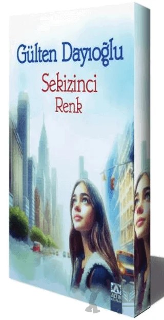 Sekizinci Renk – Gülten Dayıoğlu – Altın Kitaplar kitap kapağı