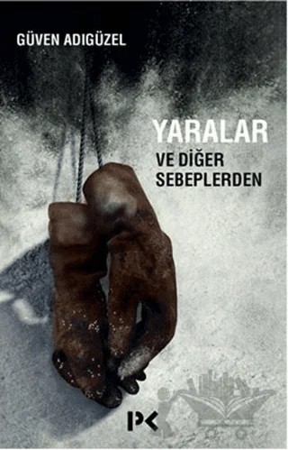 Yaralar ve Diğer Sebeplerden – Güven Adıgüzel – Profil Kitap kitap kapağı