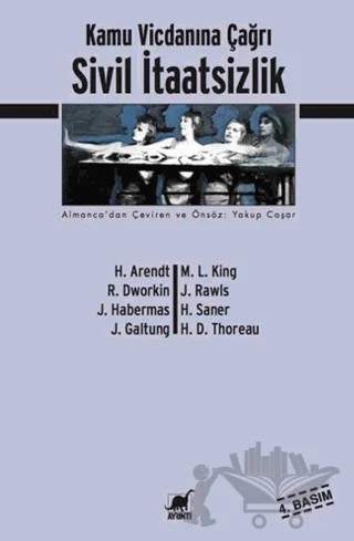 Sivil İtaatsizlik Kamu Vicdanına Çağrı – Hannah Arendt, Hans Saner, Henry David Thoreau, Johan Galtung, John Rawls, Jürgen Habermas, Martin Luther King, Ronald Dworkin – Ayrıntı Yayınları kitap kapağı