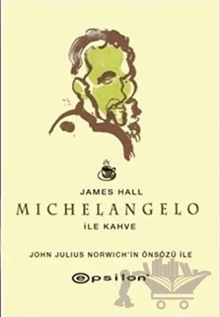 Michelangelo ile Kahve – James Hall – Epsilon Yayınevi kitap kapağı
