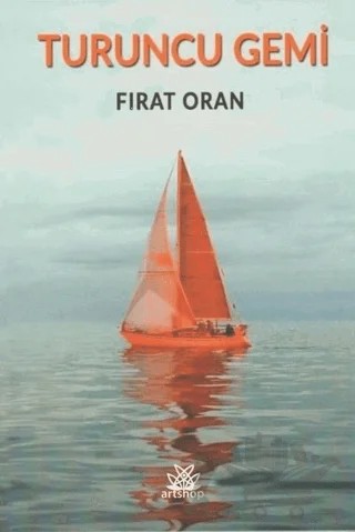 Turuncu Gemi – Fırat Oran – Artshop Yayıncılık kitap kapağı