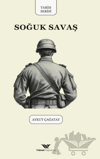 Soğuk Savaş – Aykut Çağatay – Yüksel Yayıncılık kitap kapağı