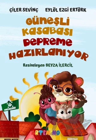 Güneşli Kasabası Depreme Hazırlanıyor – Çiler Sevinç, Eylül Ezgi Ertürk – Artenino Yayıncılık kitap kapağı
