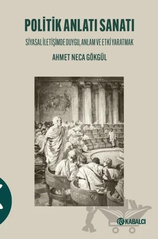 Politik Anlatı Sanatı – Ahmet Neca Gökgül – Kabalcı Yayınevi - Doruk Yayınları kitap kapağı