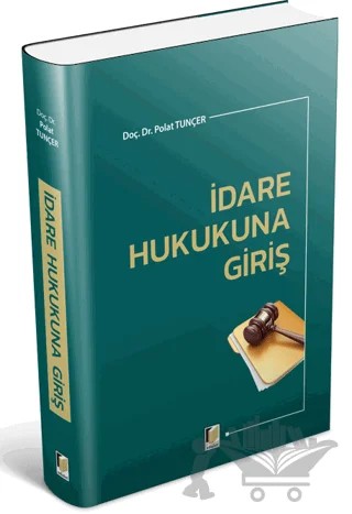 İdare Hukukuna Giriş – Polat Tunçer – Adalet Yayınevi kitap kapağı