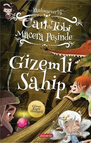 Can ile Tobi Macera Peşinde - Gizemli Sahip – Serkan Ertem – Dolce Vita Kitap kitap kapağı