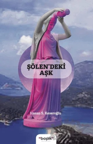 Şölendeki Aşk – Hasan S. Keseroğlu – Başlık Yayınları kitap kapağı