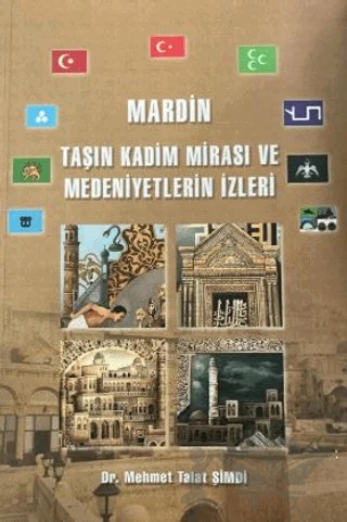 Mardin - Taşın Kadim Mirası ve Medeniyetlerin İzleri – Mehmet Talat Şimdi – Enki Yayınları kitap kapağı