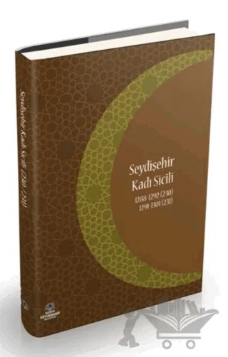 Seydişehir Kadı Sicili 1. Cilt (230/231) – Mehmet Emin Şen – Konya Büyükşehir Belediyesi Kültür A.Ş. Yayınları kitap kapağı