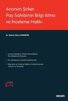 Anonim Şirket Pay Sahibinin Bilgi Alma ve İnceleme Hakkı – Hatice Kübra Kandemir – Seçkin Yayıncılık kitap kapağı