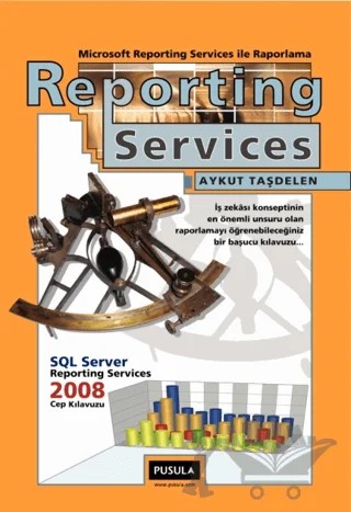 Reporting Services ile Raporlama – Aykut Taşdelen – Pusula Yayıncılık kitap kapağı