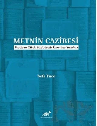 Metnin Cazibesi – Sefa Yüce – Paradigma Akademi Yayınları kitap kapağı