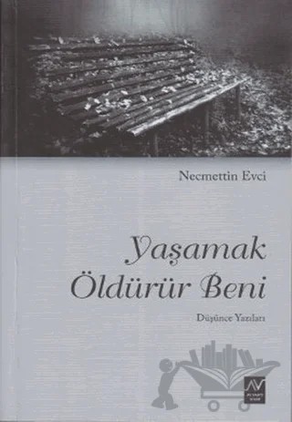 Yaşamak Öldürür Beni – Necmettin Evci – Ay Vakti Kitap kitap kapağı