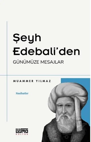 Şeyh Edebali'den Günümüze Mesajlar – Muammer Yılmaz – Lumo Yayın Grubu kitap kapağı