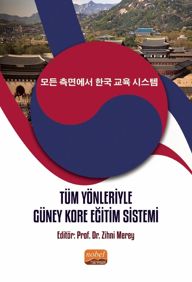 Tüm Yönleriyle Güney Kore Eğitim Sistemi – Abdurrahman Mengi, Erhan Görmez, Kemal Kaya, Necdet Taşkın, Servet Kardeş, Zihni Merey – Nobel Bilimsel Eserler kitap kapağı