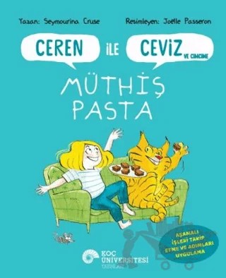 Ceren İle Ceviz ve Cimcime-Müthiş Pasta – Seymourına Cruse – Koç Üniversitesi Yayınları kitap kapağı