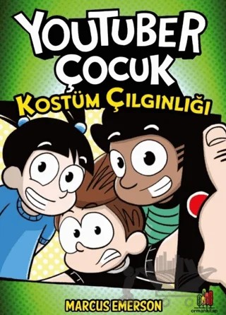 Youtuber Çocuk: Kostüm Çılgınlığı – Marcus Emerson – Orman Kitap kitap kapağı