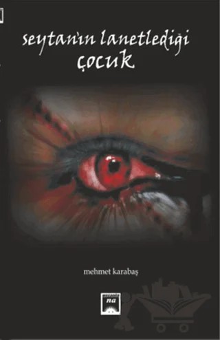 Şeytanın Lanetlediği Çocuk – Mehmet Karabaş – Na Yayınları kitap kapağı