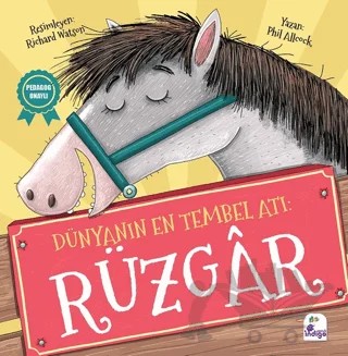 Dünyanın En Tembel Atı: Rüzgar – Phil Allcock – İndigo Çocuk kitap kapağı