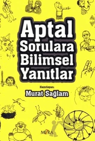 Aptal Sorulara Bilimsel Yanıtlar – Murat Sağlam – Mitra Yayınları kitap kapağı