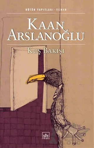 Kuş Bakışı – Kaan Arslanoğlu – İthaki Yayınları kitap kapağı