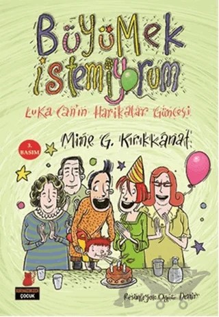Büyümek İstemiyorum – Mine G. Kırıkkanat – Kırmızı Kedi Çocuk kitap kapağı