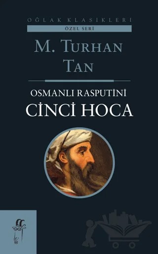 Osmanlı Rasputini Cinci Hoca – M. Turhan Tan – Oğlak Yayıncılık kitap kapağı
