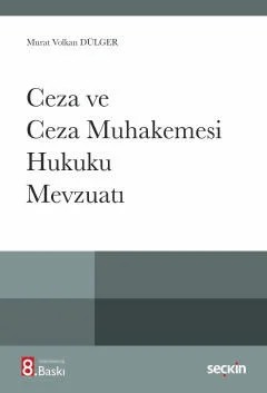 Ceza ve Ceza Muhakemesi Hukuku Mevzuatı – Murat Volkan Dülger – Seçkin Yayıncılık kitap kapağı