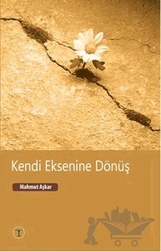 Kendi Eksenine Dönüş – Mahmut Aşkar – Beyan Yayınları kitap kapağı
