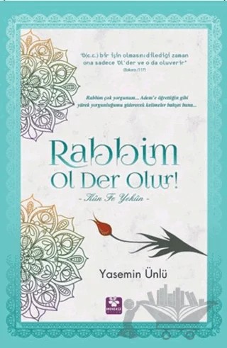 Rabbim Ol Der Olur! - Kün Fe Yekün – Yasemin Ünlü – Menekşe Kitap kitap kapağı