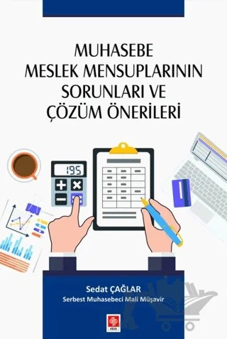 Muhasebe Meslek Mensuplarının Sorunları ve Çözüm Önerileri – Sedat Çağlar – Ekin Basım Yayın kitap kapağı