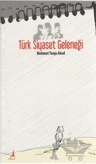 Türk Siyaset Geleneği – Mehmet Tanju Akad – Alter Yayıncılık kitap kapağı
