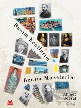 Benim Kentlerim Benim Müzelerim – Ahmet Soysal – Kırmızı Kedi Yayınevi kitap kapağı