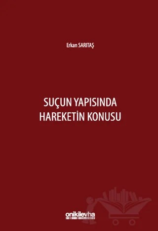 Suçun Yapısında Hareketin Konusu – Erkan Sarıtaş – On İki Levha Yayınları kitap kapağı