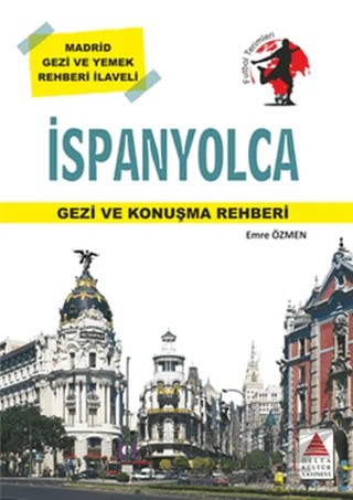 İspanyolca Gezi ve Konuşma Rehberi – Emre Özmen – Delta Kültür Yayınevi kitap kapağı