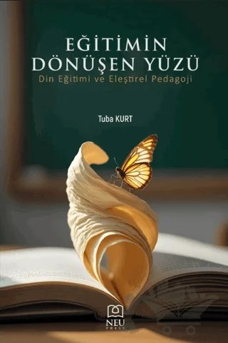 Eğitimin Dönüşen Yüzü – Tuba Kurt – Necmettin Erbakan Üniversitesi Yayınları kitap kapağı