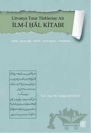 Litvanya Tatar Türklerine Ait İlm-i Ḥal Kitabı – Emine Atmaca – Palet Yayınları kitap kapağı